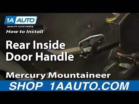 How To Install Rear Inside Door Handle 2002-05 Mercury Mountaineer