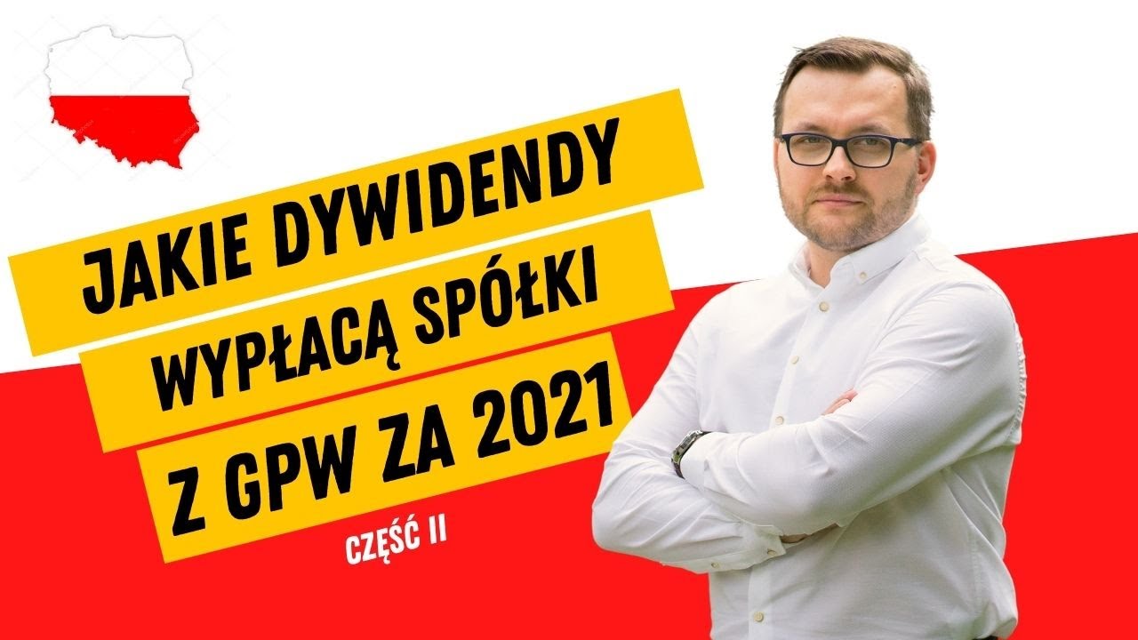 Jakie dywidendy wypłacą spółki z GPW za 2021 | część 2