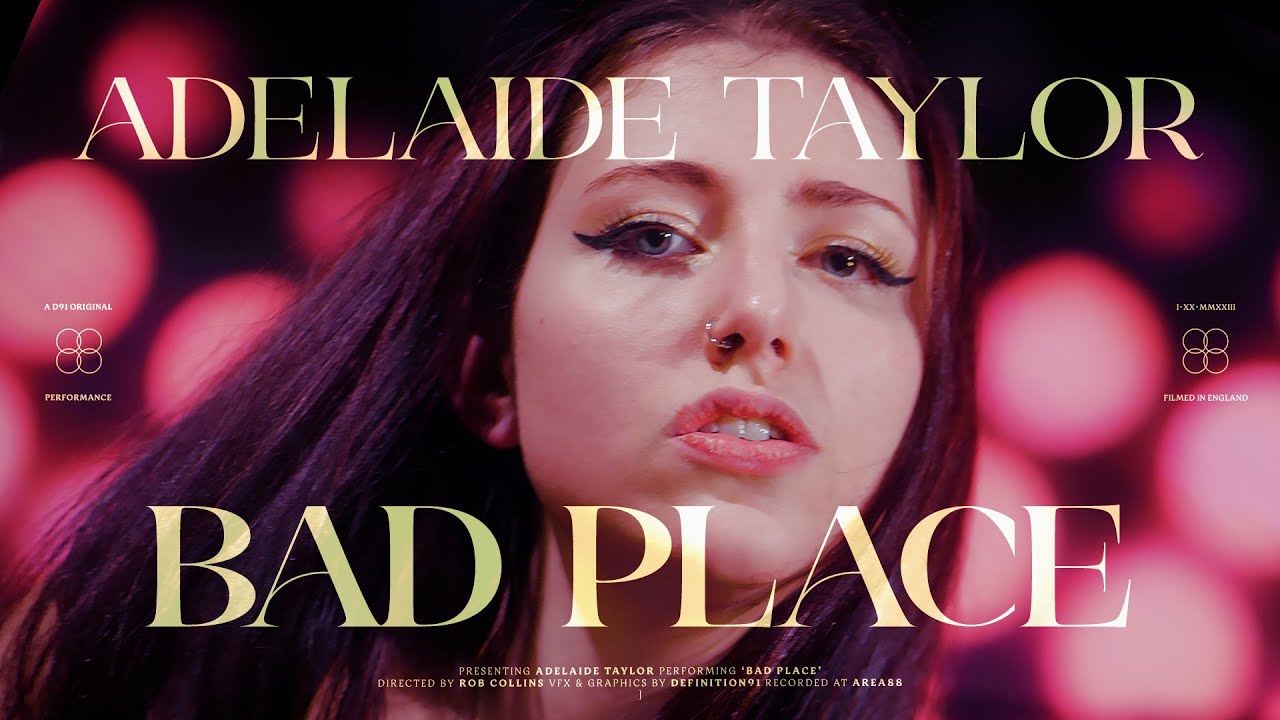 Adelaide Taylor | BAD PLACE