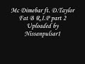 Mc Dimebar ft D.taylor Fat b Rip part 2 Mc Dimebar ft D.taylor Fat b Rip part 2