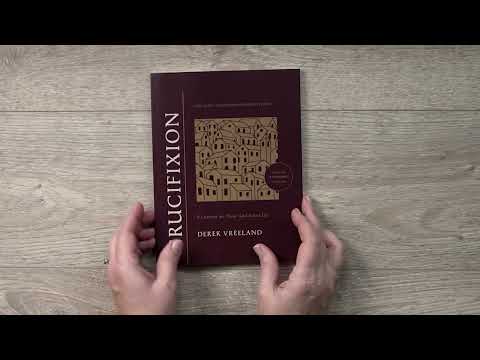 Crucifixion | 8 Lessons on How God Saves Us | Derek Vreeland