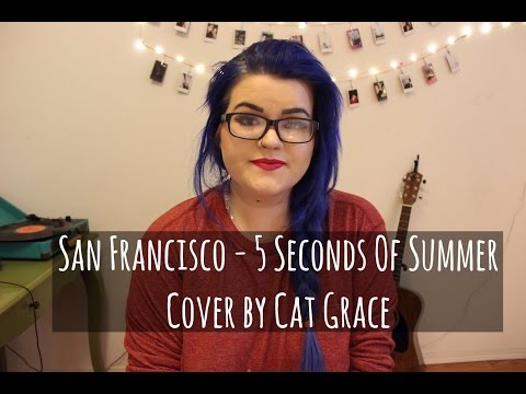 San Francisco - 5 Seconds Of Summer (Cover) San Francisco - 5 Seconds Of Summer (Cover)