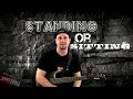 Practice While Sitting or Standing?
