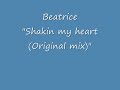 Beatrice - Shakin my heart (Original Extended Mix)
