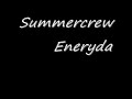 Summercrew - Eneryda Summercrew - Eneryda
