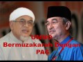 Muzakarah UMNO & PAS - Muslim & Melayu bersatu