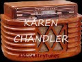 karen chandler (born eva nadauld in rexburg, idaho) was an american singer of popular music during the 1940s and 1950s.

she began her singing career under the name eve young while still a student at brigham young university, and it is possible that the university's name influenced her choice of stage name.

she made her national debut on benny goodman's nbc radio showcase on july 8, 1946, singing 