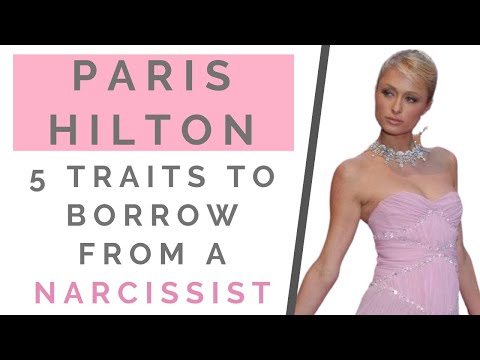 PARIS HILTON'S DOCUMENTARY: 5 Traits Of A Narcissist You Need To Copy | Shallon Lester