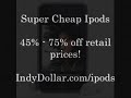 Super Cheap Ipods Super Cheap Ipods