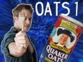 OATS CHALLENGE! Part 1 of 3