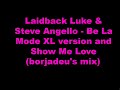 Laidback Luke & Steve Angello - Be vs. Show me Love
