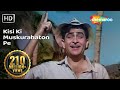 Kisi Ki Muskurahaton Pe Ho Nisar - Raj Kapoor - Anari - Mukesh - Evergreen Hindi Songs HD Kisi Ki Muskurahaton Pe Ho Nisar - Raj Kapoor - Anari - Mukesh - Evergreen Hindi Songs HD