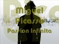 Miguel Picasso - Passion Infinita