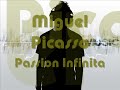 Miguel Picasso - Passion Infinita Miguel Picasso - Passion Infinita