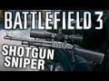 Battlefield 3 - Sniper Shotgun Gameplay Commentary