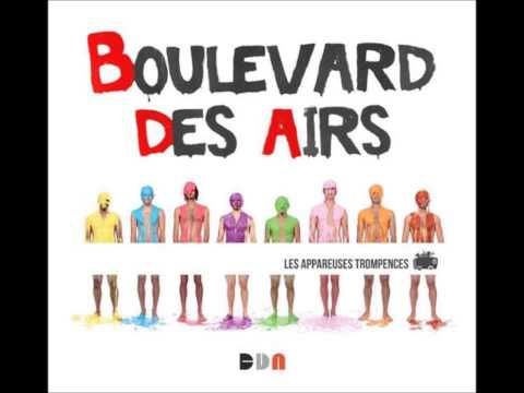 Boulevard des airs - J' m'excuse pas 2013