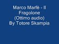 Marco Marfè - Il Fragolone (Ottimo audio) By Totore Skampia