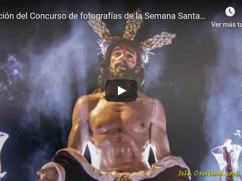 Imágenes Exposición del Concurso de fotografías de la Semana Santa de Isla Cristina 2019