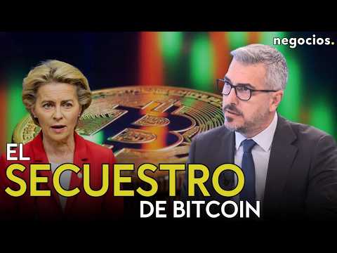 LORENZO RAMÍREZ: El secuestro de Bitcoin, el temible sueño de Von der Leyen y la nueva arma de China