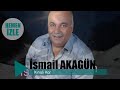 �smail Akag�n K�nal� Kar