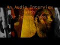dr  dubin interview part 1