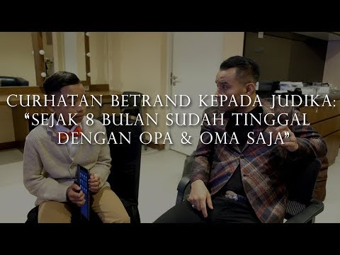 Curhatan Betrand Kepada Judika: "Sejak 8 Bulan Sudah Tinggal Dengan Opa & Oma Saja."
