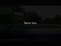 Hurry up & SAVE ME.
