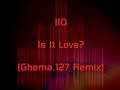 Iio - Is It Love (Ghema.127 Remix)