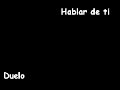 duelo hablar de ti