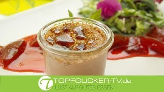 Créme brûlée von der Geflügelleber mit lauwarmen Pflaumenkompott | Topfgucker-TV