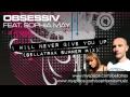Obsessiv I Will Never Give You Up Video and Lyrics