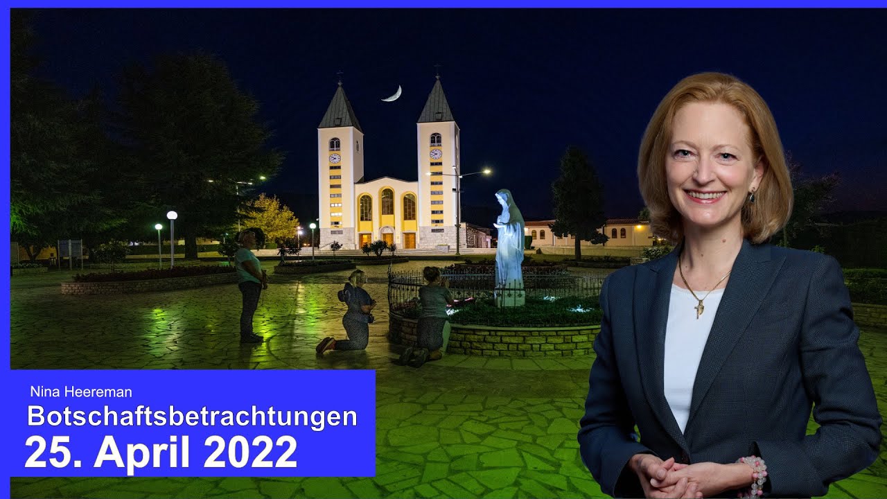 Botschaftsbetrachtung vom 25. April 2022 - Dr. Nina Heereman