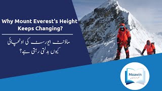 Why Mount Everest's height keeps changing?