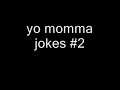 yo momma jokes #2