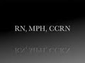 maurene harvey ccrn review lecture  loma linda university