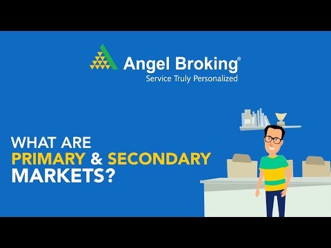What are Primary & Secondary Markets?