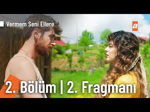 Vermem Seni Ellere 2. Bölüm 2. Fragmanı                                                                                                                                                                                                                   
