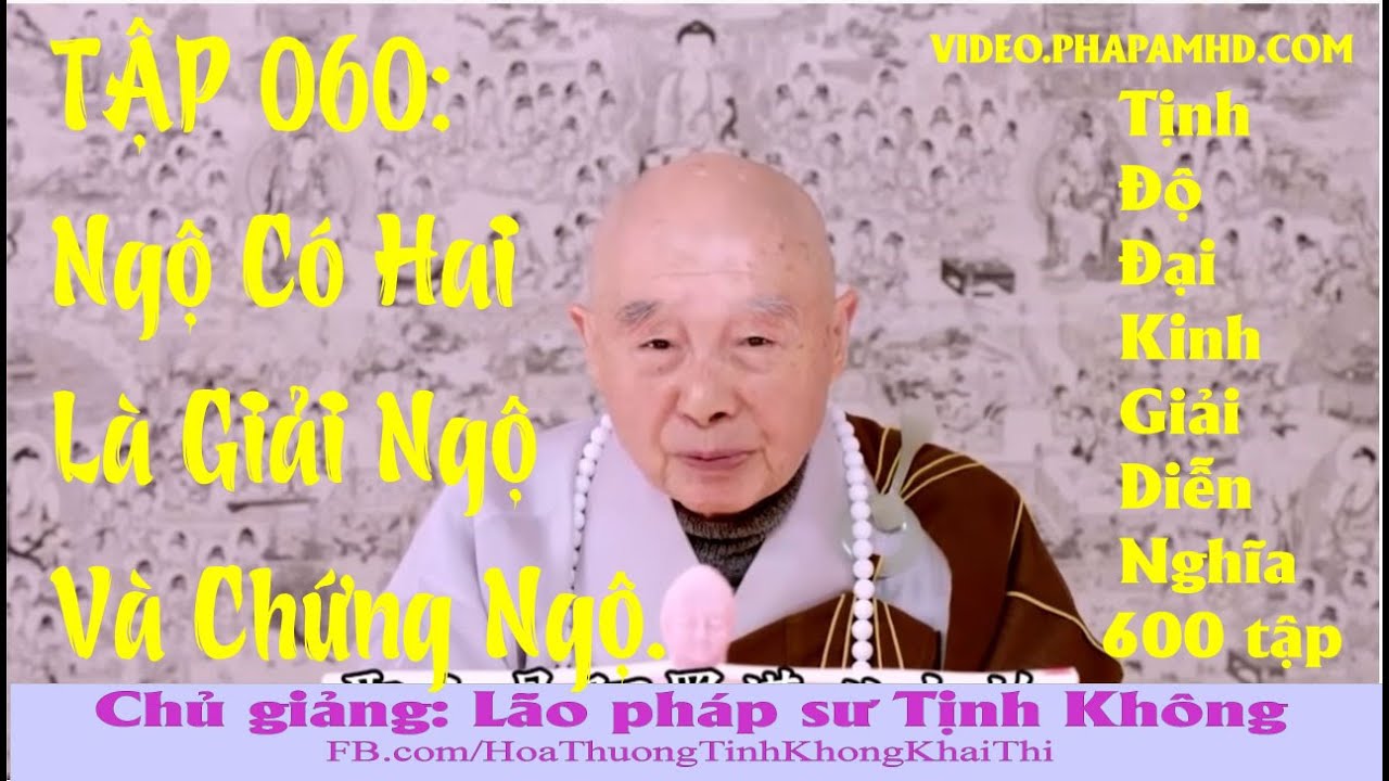 TẬP 060, Ngộ Có Hai Là Giải Ngộ Và Chứng Ngộ, Tịnh Độ Đại Kinh Giải Diễn Nghĩa, Diệu Âm