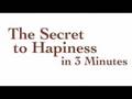 The Secret to Hapiness