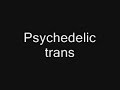 Psychedelic loituma Trance ;)