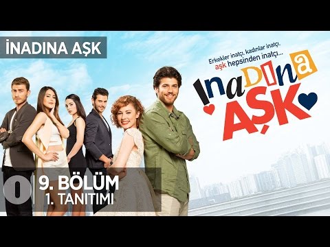 İnadına Aşk 9. Bölüm Fragmanı                                                                                                                                                                                                                             