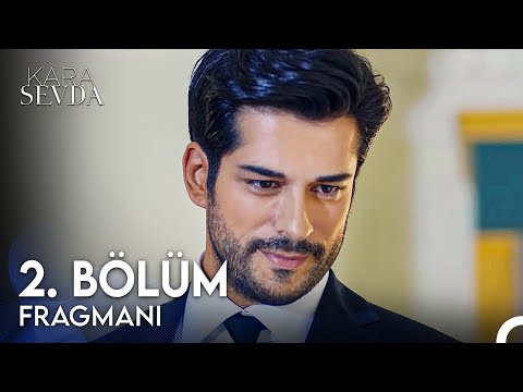 Kara Sevda 2. bölüm fragmanı                                                                                                                                                                                                                              