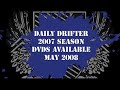 the daily drifter 2007 season was incredible. drifting, tandem, crashing, burnouts, chicks, drivers meetings, donuts, street drifting and more! 
this teaser is for the daily drifter 2007 competition dvd and special drivers cut dvd. both are currently available for pre-order at www.rc-tvproductions.com
shot in widescreen.
$15 for the competition dvd - over an hour of footage.
$25 for both competition and drivers cut dvds - over three hours of footage. all pre-ordered dvds will ship may 23.