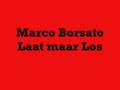 Marco Borsato - Laat maar Los
