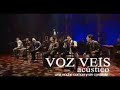 VOZ VEIS - TAN CERCA ( ACUSTICO )
