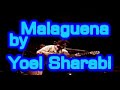 malaguena by yoel sharabi
