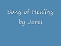 Song of Healing by Jorel