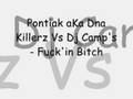 videos de Pontiak aKa Dna Killerz Vs Dj Camp's - Fuck'in Bitch