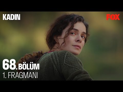 Kadın 68. Bölüm Fragmanı                                                                                                                                                                                                                                  