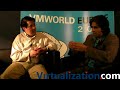 Virtualization.com Interview Mike Grandinetti, VP & Chief Marketing Officer with Virtual Iron (VMworld Europe 2008)